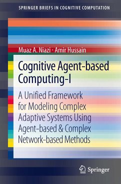 Cognitive Agent-based Computing-I (eBook, PDF) - Niazi, Muaz A; Hussain, Amir