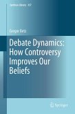 Debate Dynamics: How Controversy Improves Our Beliefs (eBook, PDF)