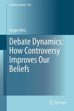 Debate Dynamics: How Controversy Improves Our Beliefs (eBook, PDF) - Betz, Gregor