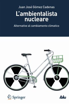 L’ambientalista nucleare (eBook, PDF) - Gomez Cadenas, Juan José