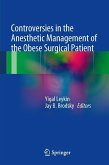 Controversies in the Anesthetic Management of the Obese Surgical Patient (eBook, PDF)