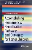 Accomplishing Permanency: Reunification Pathways and Outcomes for Foster Children (eBook, PDF)