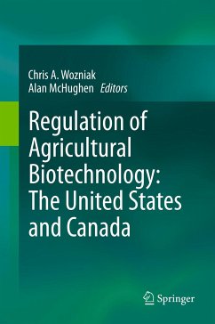 Regulation of Agricultural Biotechnology: The United States and Canada (eBook, PDF)