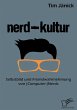 Nerd-Kultur: Selbstbild und... - Bild 1