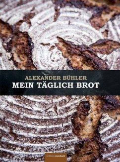 Mein täglich Brot - Bühler, Alexander