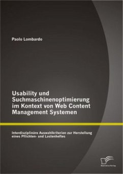 Usability und Suchmaschinenoptimierung im Kontext von Web Content Management Systemen: Interdisziplinäre Auswahlkriterien zur Herstellung eines Pflichten- und Lastenheftes - Lombardo, Paolo