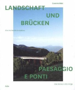 Landschaft und Brücken. Paesaggio E Ponti - Waiz, Susanne
