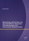 Bedeutung und Grenzen von Sprachvielfalt in deutschen Literaturmuseen und literarischen Gedenkstätten
