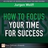 How to Focus Your Time for Success... - Bild 1