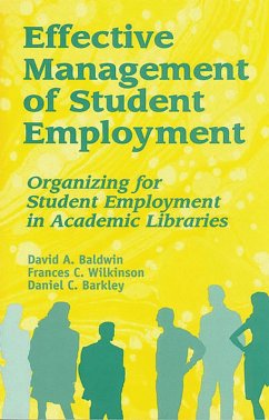 Effective Management of Student Employment (eBook, PDF) - Baldwin, David A.; Wilkinson, Frances C.; Barkley, Daniel C.