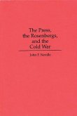 The Press, the Rosenbergs, and the Cold War (eBook, PDF)