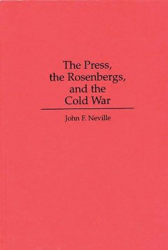 Cover The Press, the Rosenbergs, and the Cold War (eBook, PDF)