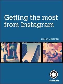 Getting the Most from Instagram (eBook, ePUB) - Linaschke, Joseph