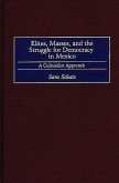 Elites, Masses, and the Struggle for Democracy in Mexico (eBook, PDF)