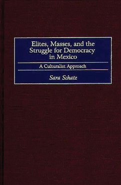Cover Elites, Masses, and the Struggle for Democracy in Mexico (eBook, PDF)