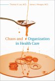 Chaos and Organization in Health Care (eBook, ePUB)