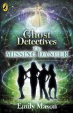 Ghost Detectives: The Missing Dancer (eBook, ePUB) Ghost Detectives: The Missing Dancer (eBook, ePUB)