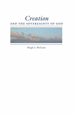 Creation and the Sovereignty of God (eBook, ePUB) - Mccann, Hugh J.