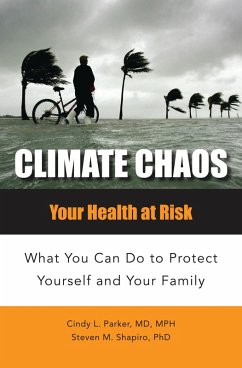 Climate Chaos (eBook, PDF) - M. D., Cindy Lou Parker; Ph. D., Steven M. Shapiro