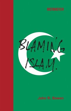 Blaming Islam (eBook, ePUB) - Bowen, John R.