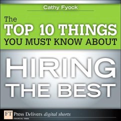The Top 10 Things You Must Know About Hiring the Best (eBook, PDF) - Fyock Cathy