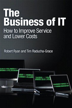 Business of IT, The (eBook, PDF) - Ryan, Robert; Raducha-Grace, Tim