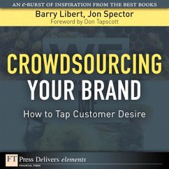 Crowdsourcing Your Brand (eBook, ePUB) - Libert, Barry; Spector, Jon