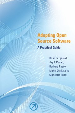 Adopting Open Source Software (eBook, ePUB) - Fitzgerald, Brian; Kesan, Jay P.; Russo, Barbara; Shaikh, Maha; Succi, Giancarlo