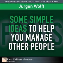 Some Simple Ideas to Help You Manage Other People (eBook, ePUB) - Wolff, Jurgen