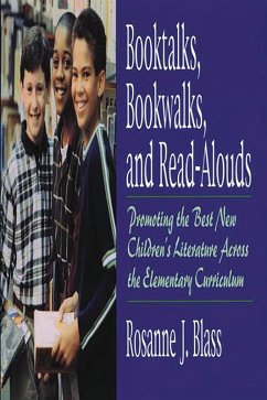 Booktalks, Bookwalks, and Read-Alouds (eBook, PDF) - Blass, Rosanne