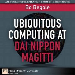 Ubiquitous Computing at Dai Nippon Magitti (eBook, ePUB) - Begole, Bo