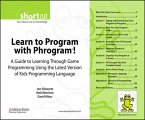Learn to Program with Phrogram! (Digital Short Cut) (eBook, ePUB)