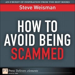 How to Avoid Being Scammed (eBook, ePUB) - Weisman, Steve