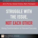 Struggle with the Issue, Not Each Other (eBook, ePUB)
