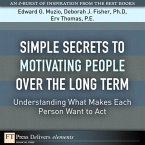 Simple Secrets to Motivating People Over the Long Term (eBook, ePUB)