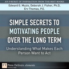 Simple Secrets to Motivating People Over the Long Term (eBook, ePUB) - Muzio, Edward; Fisher, Deborah; Thomas, Erv