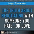Truth About Negotiating with Someone You Hate...or Love, The (eBook, ePUB)