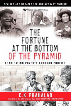 Fortune at the Bottom of the Pyramid, Revised and Updated 5th Anniversary Edition, The (eBook, PDF) - Prahalad C. K.