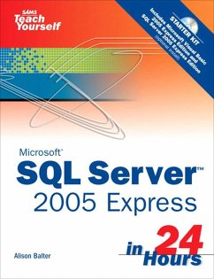 Sams Teach Yourself SQL Server 2005 Express in 24 Hours (eBook, ePUB) - Balter, Alison