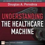Understanding the Healthcare Machine (eBook, ePUB)