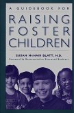 A Guidebook for Raising Foster Children (eBook, PDF)