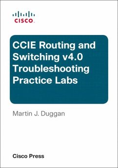 CCIE Routing and Switching v4.0 Troubleshooting Practice Labs (eBook, PDF) - Duggan, Martin J.