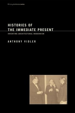 Histories of the Immediate Present (eBook, ePUB) - Vidler, Anthony