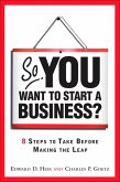 So, You Want to Start a Business? (eBook, PDF)