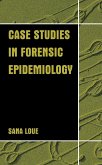 Case Studies in Forensic Epidemiology (eBook, PDF)