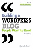Building a WordPress Blog People Want to Read (eBook, ePUB)