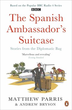 The Spanish Ambassador's Suitcase (eBook, ePUB) - Parris, Matthew; Bryson, Andrew