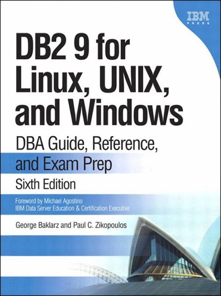 DB2 9 for Linux, UNIX, and Windows (eBook, ePUB) DB2 9 for Linux, UNIX, and Windows (eBook, ePUB)
