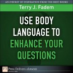 Use Body Language to Enhance Your Questions (eBook, ePUB)