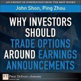 Why Investors Should Trade Options Around Earnings Announcements (eBook, ePUB)